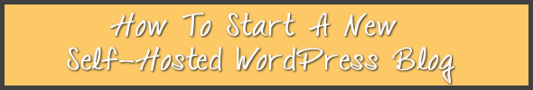 how to start a new self-hosted wordpress blog -- feature