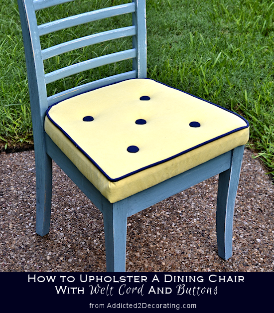 Dining Chair With Welt Cord Ons, How To Reupholster A Dining Chair Cushion With Piping