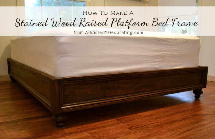 How to make a stained wood raised platform bed frame
