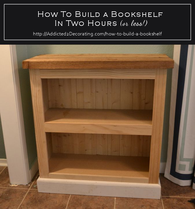 How to build a bookshelf in two hours or less