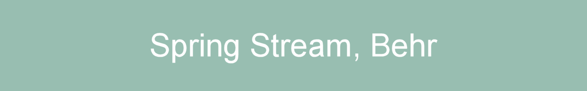 paint colors - spring stream - behr